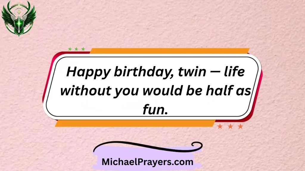 birthday-wishes-for-twin-brother-that-hit-different